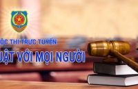 Cuộc thi trực tuyến “Pháp luật với mọi người”!