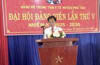 Kết quả Đại hội Đảng bộ Trung Tâm Y tế huyện Phú Tân nhiệm kỳ 2025-2030