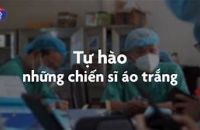 TỰ HÀO NHỮNG CHIẾN SĨ ÁO TRẮNG